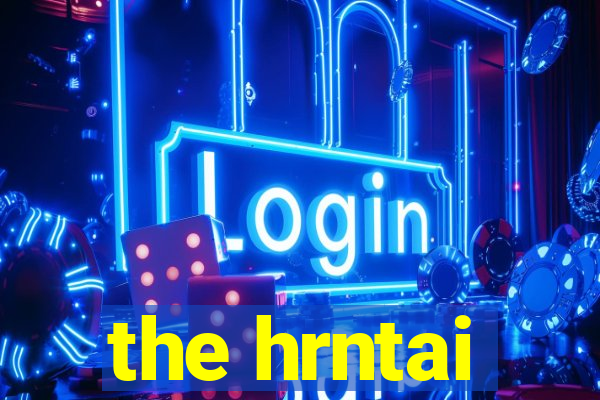 the hrntai